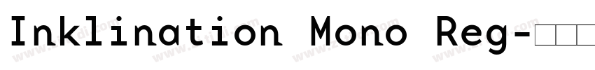 Inklination Mono Reg字体转换